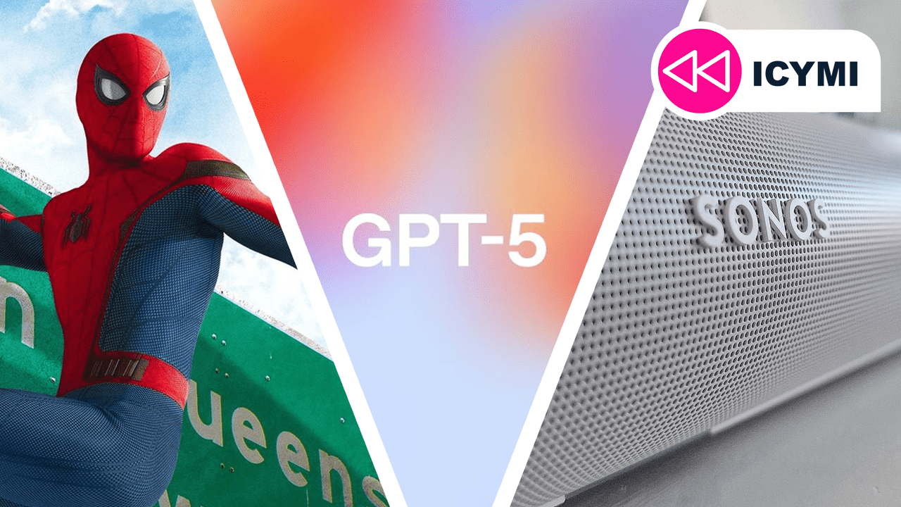 icymi:-the-week’s-7-biggest-tech-stories-from-gpt-5’s-rocky-debut-to-sonos’-upcoming-price-hike